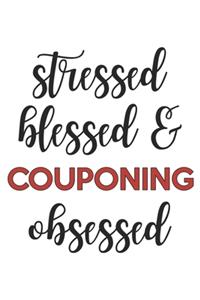 Stressed Blessed and Couponing Obsessed Couponing Lover Couponing Obsessed Notebook A beautiful