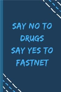 say no to drugs say yes to Fastnet-Composition Sport Gift Notebook