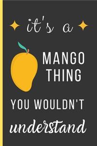 It's a Mango Thing You Wouldn't Understand