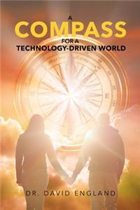 A Compass for a Technology-Driven World