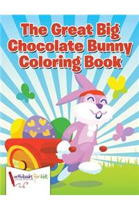 Great Big Chocolate Bunny Coloring Book