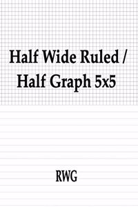 Half Wide Ruled / Half Graph 5x5