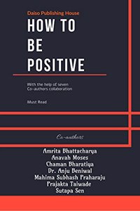 How To Be Positive : Daiso Publishing House