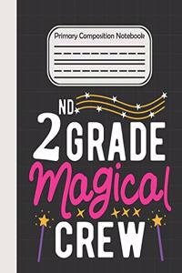 2nd Grade Magical Crew - Primary Composition Notebook