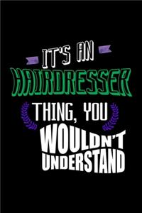 It's a hairdresser thing, you wouldn't understand