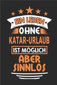 Ein Leben ohne Katar-Urlaub ist möglich aber sinnlos