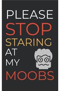 Please Stop Staring At My Moobs