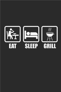 Eat Sleep Grill