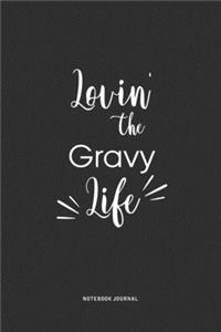 Lovin The Gravy Life