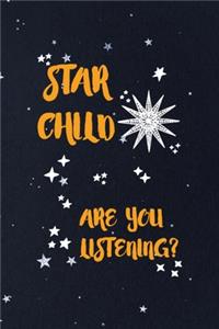 Star Child Are You Listening
