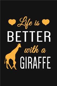Life Is Better With A Giraffe