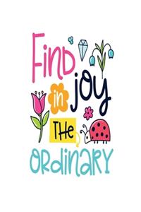 Find Joy in the Ordinary