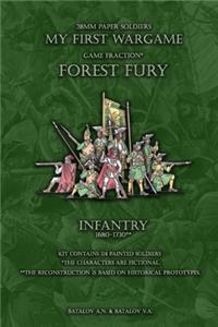 Forest Fury. Infantry 1680 - 1730