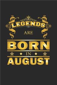 Legends Are Born In August