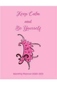 Keep Calm and Be Yourself Monthly Planner 2020-2021