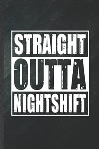 Straight Outta Nightshift