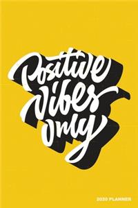 Positive Vibes Only 2020 Planner