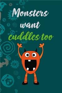 Monsters Want Cuddles Too