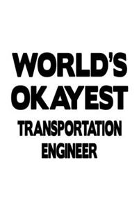 World's Okayest Transportation Engineer