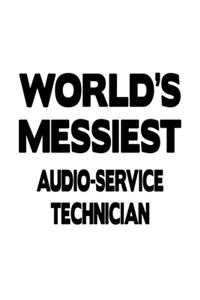 World's Messiest Audio-Service Technician