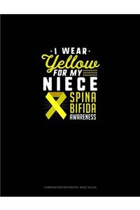 I Wear Yellow For My Niece Spina Bifida Awareness