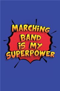 Marching Band Is My Superpower