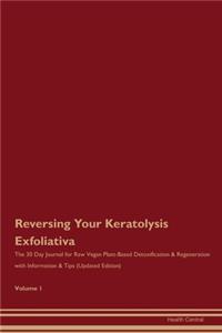 Reversing Your Keratolysis Exfoliativa