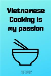Veitnam Cooking is my passion