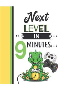 Next Level In 9 Minutes