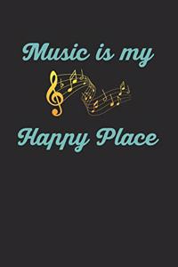 Music Is My Happy Place: Musik Notizbuch / Tagebuch / Heft mit Linierten Seiten. Notizheft mit Linien, Journal, Planer für Termine oder To-Do-Liste.