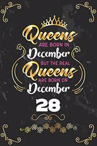 Queens Are Born In December But The Real Queens Are Born On December 28