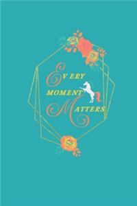 Every Moment Matters