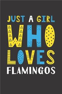 Just A Girl Who Loves Flamingos