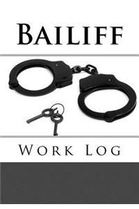 Bailiff Work Log