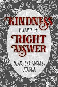 Kindness Is Always the Right Answer Journal