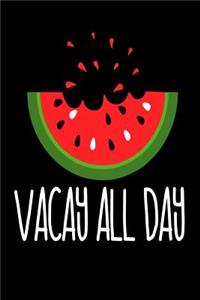 Vacay All Day