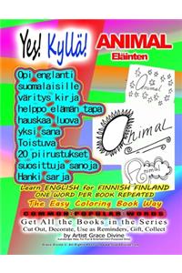 Yes! ANIMAL LEARN ENGLISH FOR FINNISH FINLAND ONE WORD PER BOOK REPEATED 20x The Easy Coloring Book Way
