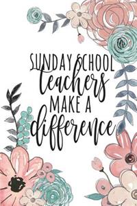 Sunday School Teachers Make A Difference