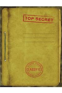 Top Secret Classified Notebook: 7.44 X 9.69 Spy Story Journal for Kids: Fun & Unique Spy Games Notebook for Boys or Girls; Spies Journal Gear for Kids - Wide Lined Top Secret Blank Journal Pages