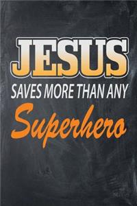 Jesus Saves More Than Any Superhero