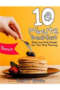 10-Minute Breakfasts