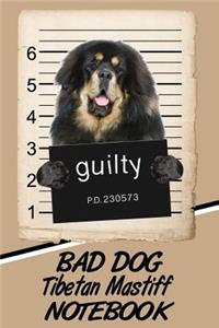 Bad Dog Tibetan Mastiff Notebook