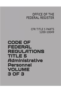 Code of Federal Regulations Title 5 Administrative Personnel Volume 3 of 3