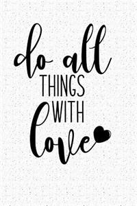 Do All Things with Love