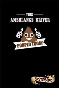 This Ambulance Driver Pooped Today