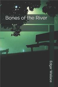Bones of the River
