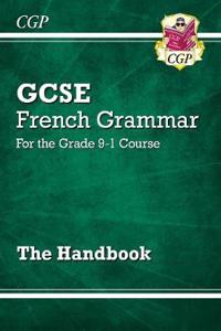 GCSE French Grammar Handbook (For exams in 2025)