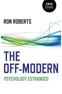 Off–Modern, The – Psychology Estranged