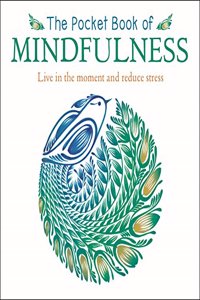 The Pocket Book of Mindfulness