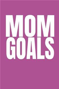 Mom Goals